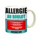 Mug médicament "Allergie au boulot"