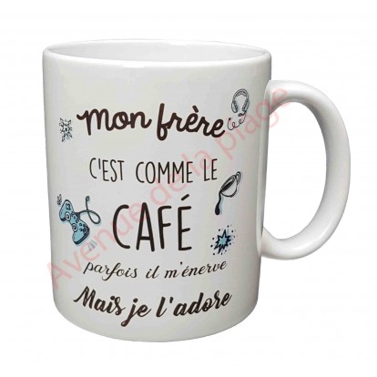Mug cadeau "Mon frère c'est comme le café"