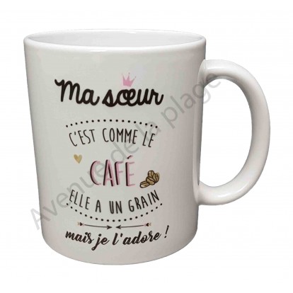 Mug cadeau "Mon soeur c'est comme le café"