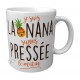 Mug humoristique Ananas "La Nana Pressée"