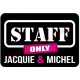 Plaque de porte Jacquie et Michel - Staff Only