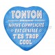 Magnet Coeur Tonton trop cool