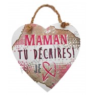 Coeur message "Maman tu déchires"