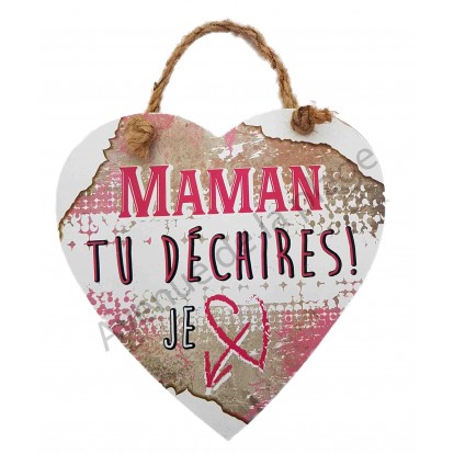 Coeur message "Maman tu déchires"