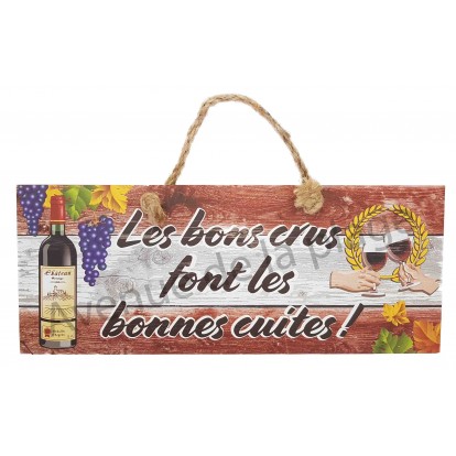 Panneau Les bons crus font les bonnes cuites !