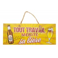 Panneau Tout travail mérité sa bière