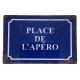 Plaque vintage "Place de l'apéro"