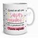 Mug cadeau Quand on est une super Maman...