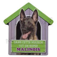 Pancarte métal Dans cette maison vit un super Malinois