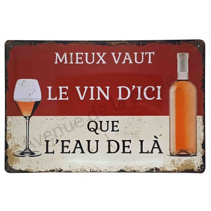 Plaque vintage "Mieux vaut le vin d'ici que l'eau de là"
