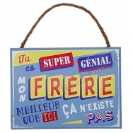 Plaque message "Frère super génial"