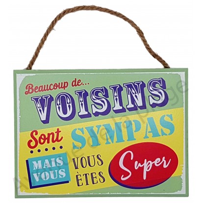 Plaque message "Super Voisins"