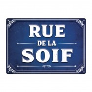 Plaque humoristique Rue de la Soif