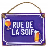 Plaque humoristique Rue de la Soif