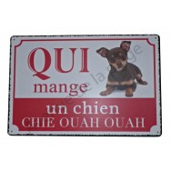 Plaque "Qui mange un chien chie ouah ouah"