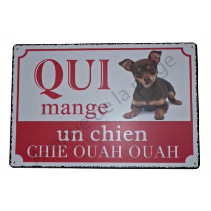 Plaque "Qui mange un chien chie ouah ouah"