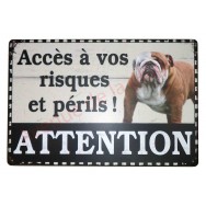 Plaque chien humoristique "Accès à vos risques et périls !"