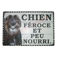 Plaque humoristique "Chien féroce et peu nourri"