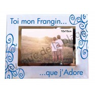 Cadre photo "Mon Frangin que j'adore"