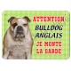 Pancarte métal Attention au chien - Bulldog Anglais