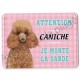 Pancarte métal Attention au chien - Caniche toy