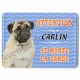 Pancarte métal Attention au chien - Carlin
