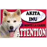 Plaque Attention Je monte la garde - Akita Inu