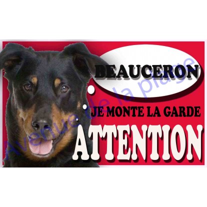 Plaque Attention Je monte la garde - Beauceron