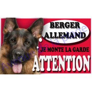 Plaque Attention Je monte la garde - Berger Allemand