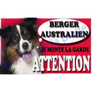 Plaque Attention Je monte la garde - Berger Australien