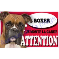 Plaque Attention Je monte la garde - Boxer