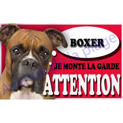 Plaque Attention Je monte la garde - Boxer