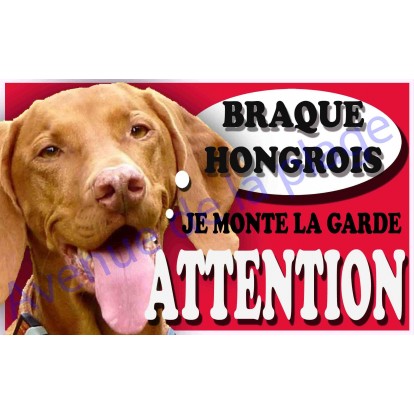 Plaque Attention Je monte la garde - Braque Hongrois