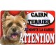 Plaque Attention Je monte la garde - Cairn Terrier