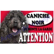 Plaque Attention Je monte la garde - Caniche noir