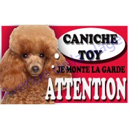 Plaque Attention Je monte la garde - Caniche Toy