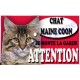Plaque Attention Je monte la garde - Chat Maine Coon