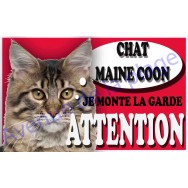 Plaque Attention Je monte la garde - Chat Maine Coon