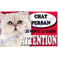 Plaque Attention Je monte la garde - Chat Persan