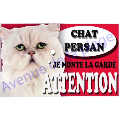 Plaque Attention Je monte la garde - Chat Persan