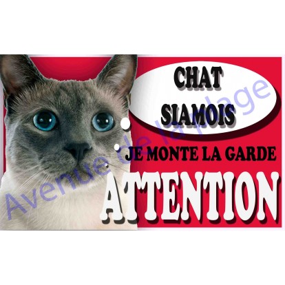 Plaque Attention Je monte la garde - Chat Siamois