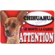 Plaque Attention Je monte la garde - Chihuahua marron