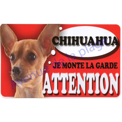 Plaque Attention Je monte la garde - Chihuahua marron