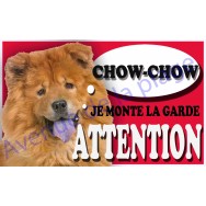 Plaque Attention Je monte la garde - Chow Chow