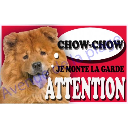 Plaque Attention Je monte la garde - Chow Chow