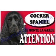Plaque Attention Je monte la garde - Cocker Spaniel