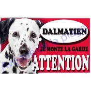 Plaque Attention Je monte la garde - Dalmatien