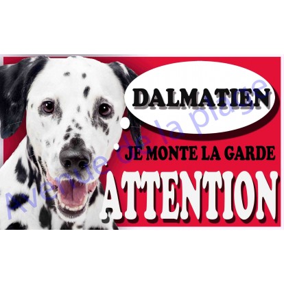 Plaque Attention Je monte la garde - Dalmatien