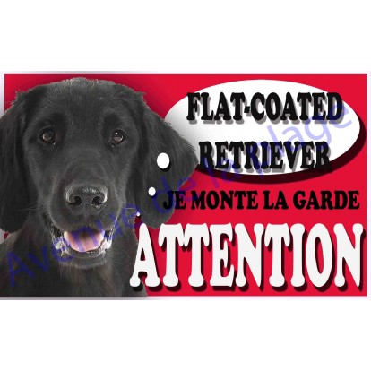 Plaque Attention Je monte la garde - Flat-Coated Retriever