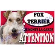 Plaque Attention Je monte la garde - Fox Terrier